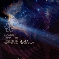 Celsius Podcast #25 - Nelver & Duoscience