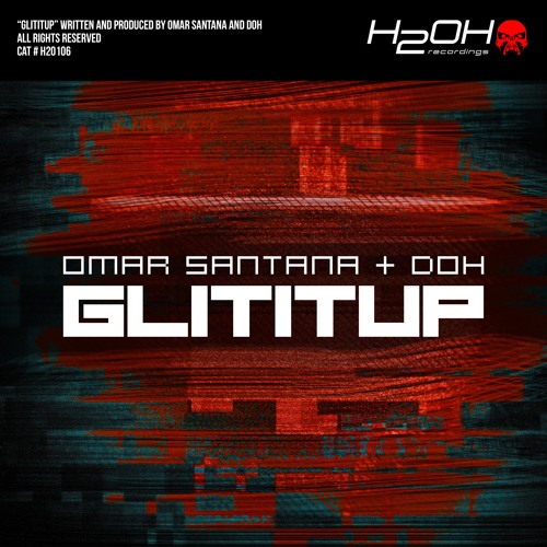 Glititup (D.O.H. X Omar Santana)