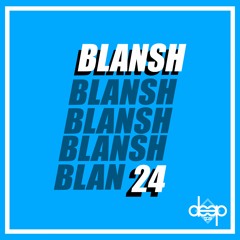 [TGS Exclusive] BLANSH - 24 (Original Mix)