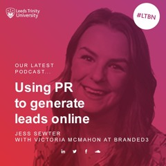 Using PR to generate leads online - with Victoria McMahon at Branded3