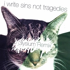 PATD- I Write Sins Not Tragedies 3lysium Remix