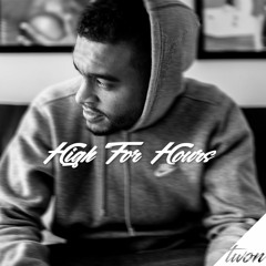High For Hours