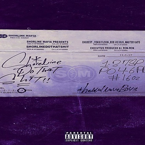 Stream SHORELINE MAFIA DOPE HOUSE FT. OHGEESY (PROD.ACETHEFACE)CHOPPED