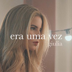 "Era Uma Vez" - Kell Smith (Versão Giulia)