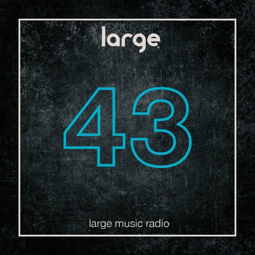 Large Music Radio 43 mixed by Studioheist