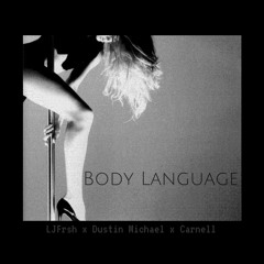 Body Language (Prod: Jayel Flex)