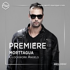 PREMIERE : Morttagua - Clockwork Angels (Original Mix) [Timeless Moment]