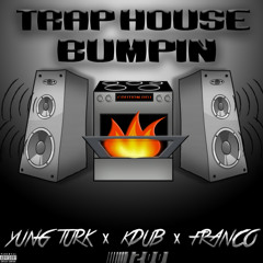 1200 GANG- Trap House Bumping Freestyle (Yung Turk x Kdub x LilFranco)