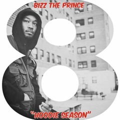 Hoodie Season - Bizz The Prince