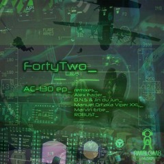 FortyTwo - AC - 130 (ROBUST Remix) Preview  OUT NOW