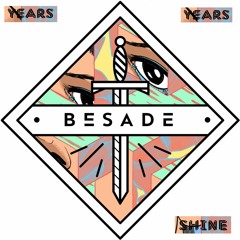 Years & Years - Shine (Besade Remix)