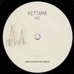 KETTAMA - NYC [FREE DL]