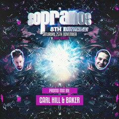 DJ Carl Hill & Baker Promo Mix - Sopranos 8th Birthday #GoHardOrGoHome
