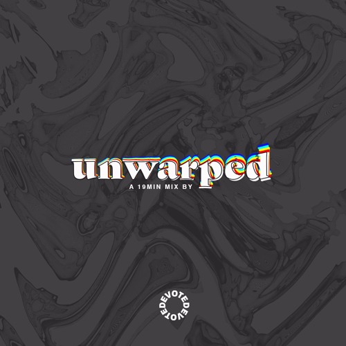 DEVOTED - Unwarped