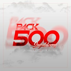 #Pack 500 seguidores | DjSander( Descarga Libre )