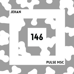 146ème Pulsation - JEHAN