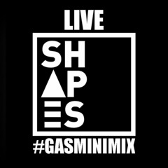 Shapes #GASMinimix Vol. 15 - LIVE from Ministry of Sound with Together