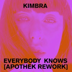 Kimbra - Everybody Knows (Apothek Rework)