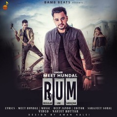 Rum - Meet Hundal Ft. Deep Jandu