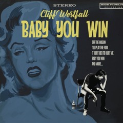 Baby You Win (release date July 13, 2018)