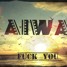 AIWA - FUCK YOU