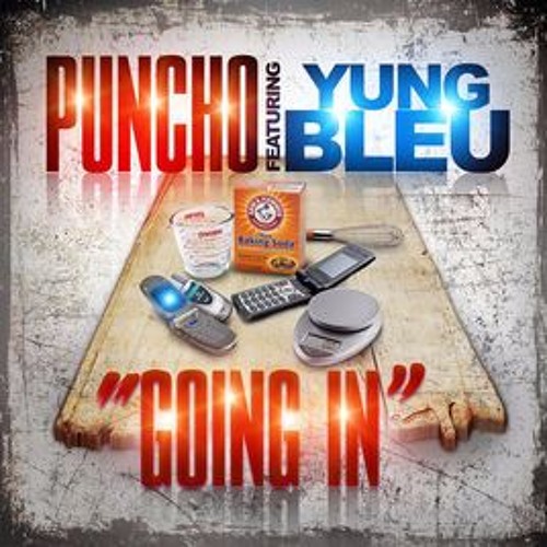 Puncho Ft Yung Bleu- Goin In
