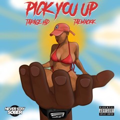 Pick You Up - TapageHD X Taemackk