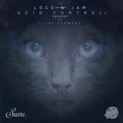 [SUARA292] Loco & Jam - Acid Control (Original Mix) Snippet