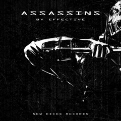Effective - Assassins ★OUT NOW★