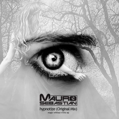 Hypnotize - Mauro Sebastian (Original Mix)