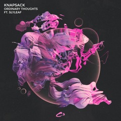 knapsack - Ordinary Thoughts (feat. Slyleaf)