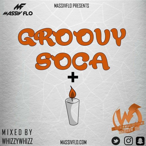 #FLOCAST 11 - Groovy Soca & Candlelights @whizzywhizz #MassivFlo