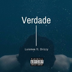 Verdade  feat (drizzy@malta)