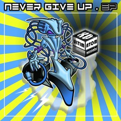 Preview Ultim Atom Records 005 "Never Give Up"