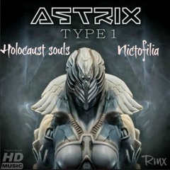 Astrix - Type 1 (Holocaust souls X Nictofilia Rmx) Teaser... FREE  DL