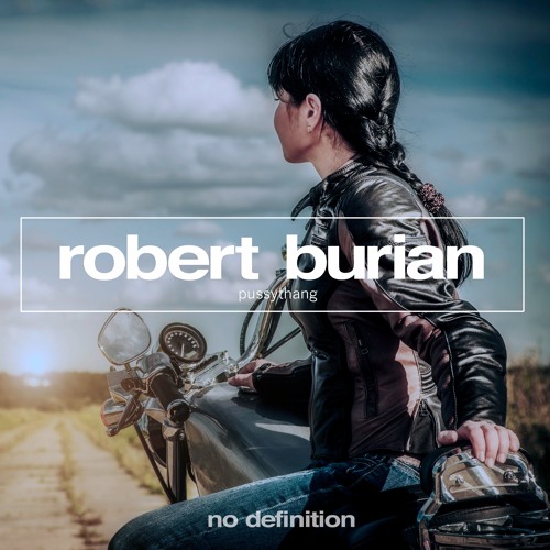 Robert Burian - Pussythang