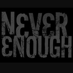 Never Enough (4Thou & OZaeFanego)