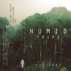 Airlocke - Humid Trips