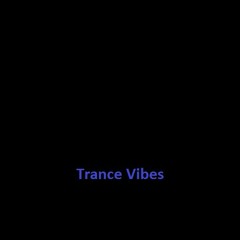 Trance Vibes