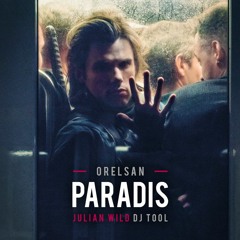 Orelsan - Paradis (Julian Wild Dj Tool)