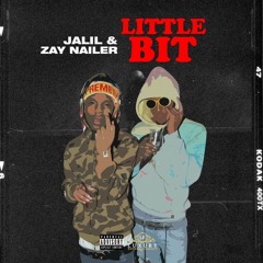 Little Bit; Jalil & Zay Nailer