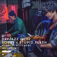 Robby & Stupid Flash - Rinse France - Nov 14th 2017
