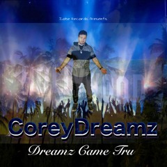 CoreyDreamz - Bumpin Slidin