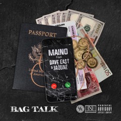 Maino - Bag Talk (feat. Dave East & Jaquae)