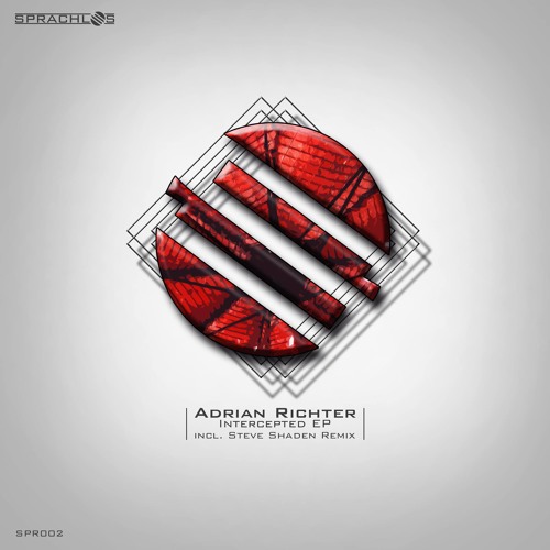 Adrian Richter - Intercepted (Steve Shaden Remix) [SPRACHLOS]