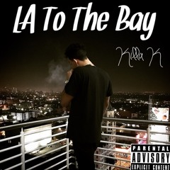 LA To The Bay