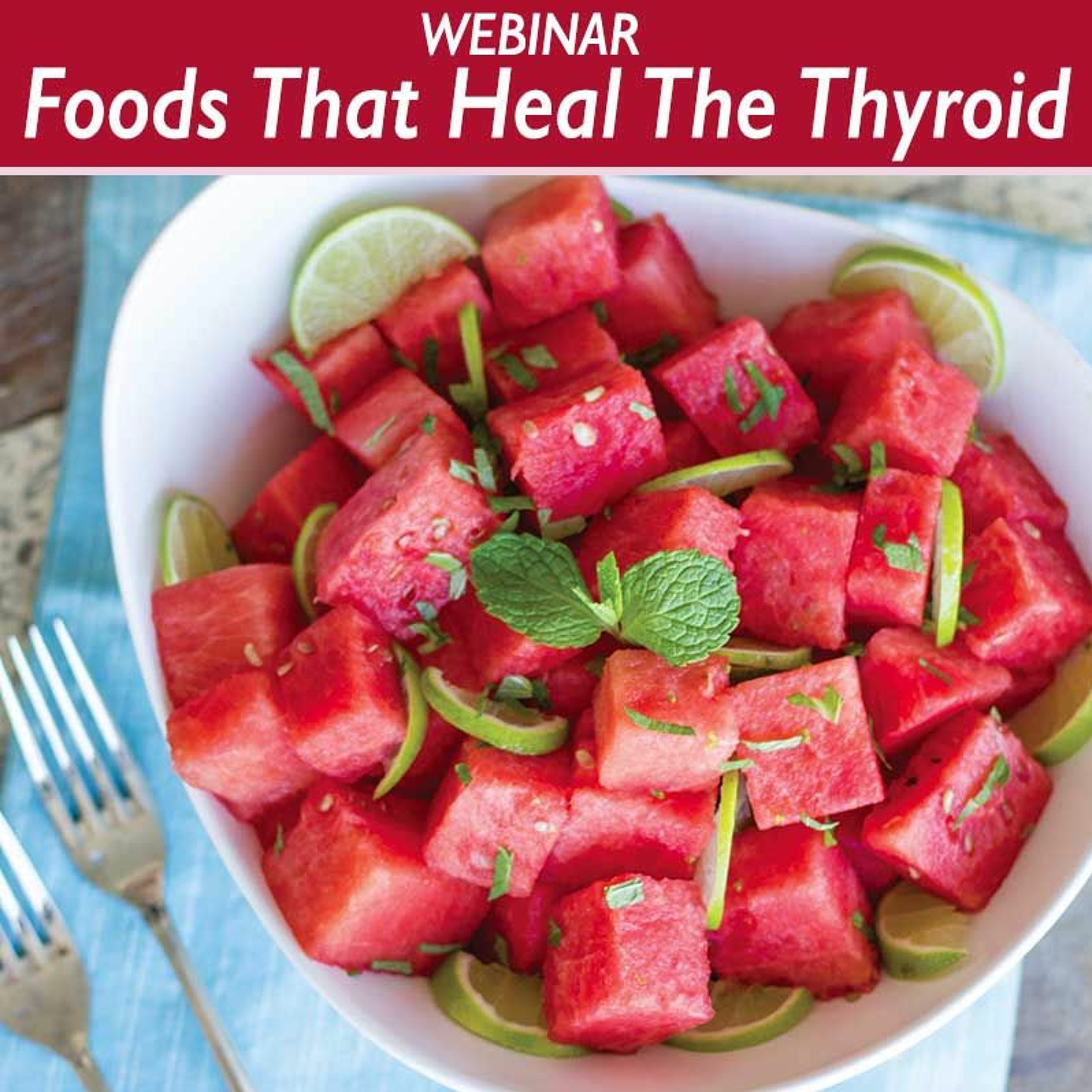 cover of episode Foods That Heal Thyroid Webinar - Radio Show Archive