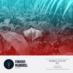 [FMR003] Mandrill Cuts 003: NFC