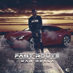 Mar'Deala - Fast Route (prod. by pittmane)