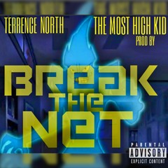 Break The Net (Prod by THE MOST HIGH KID)
